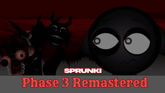 Sprunki Phase 3 Remastered
